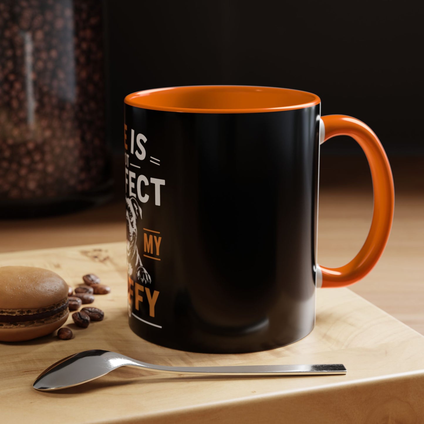 Life Is Not Perfect - Coffee Cup