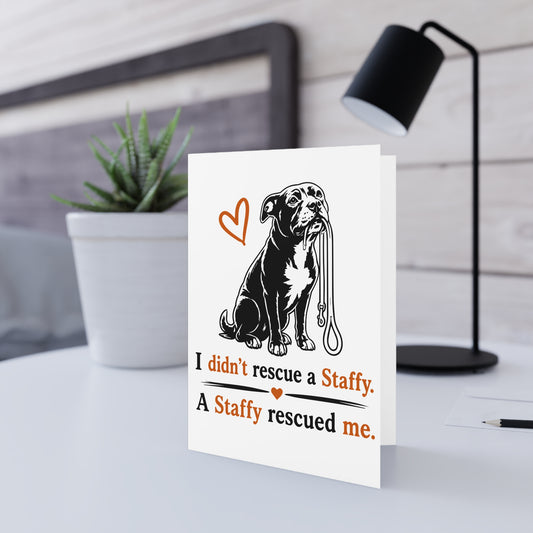 I didn’t rescue a Staffy - Greeting Card