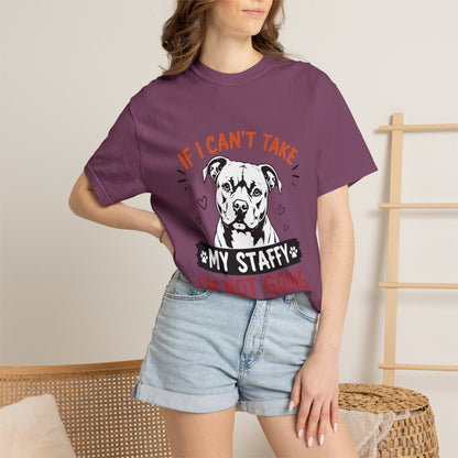 My Staffy I’m Not Going T-Shirt