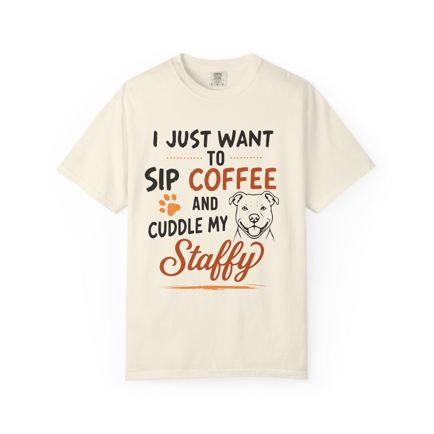 Sip Coffee & Cuddle My Staffy T-Shirt