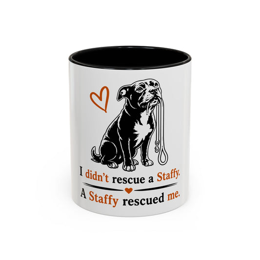 I didn't rescue a Staffy, a Staffy rescued me - Coffee Cup
