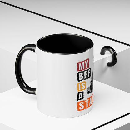 My BFF Is A Staffy - Coffee Mug