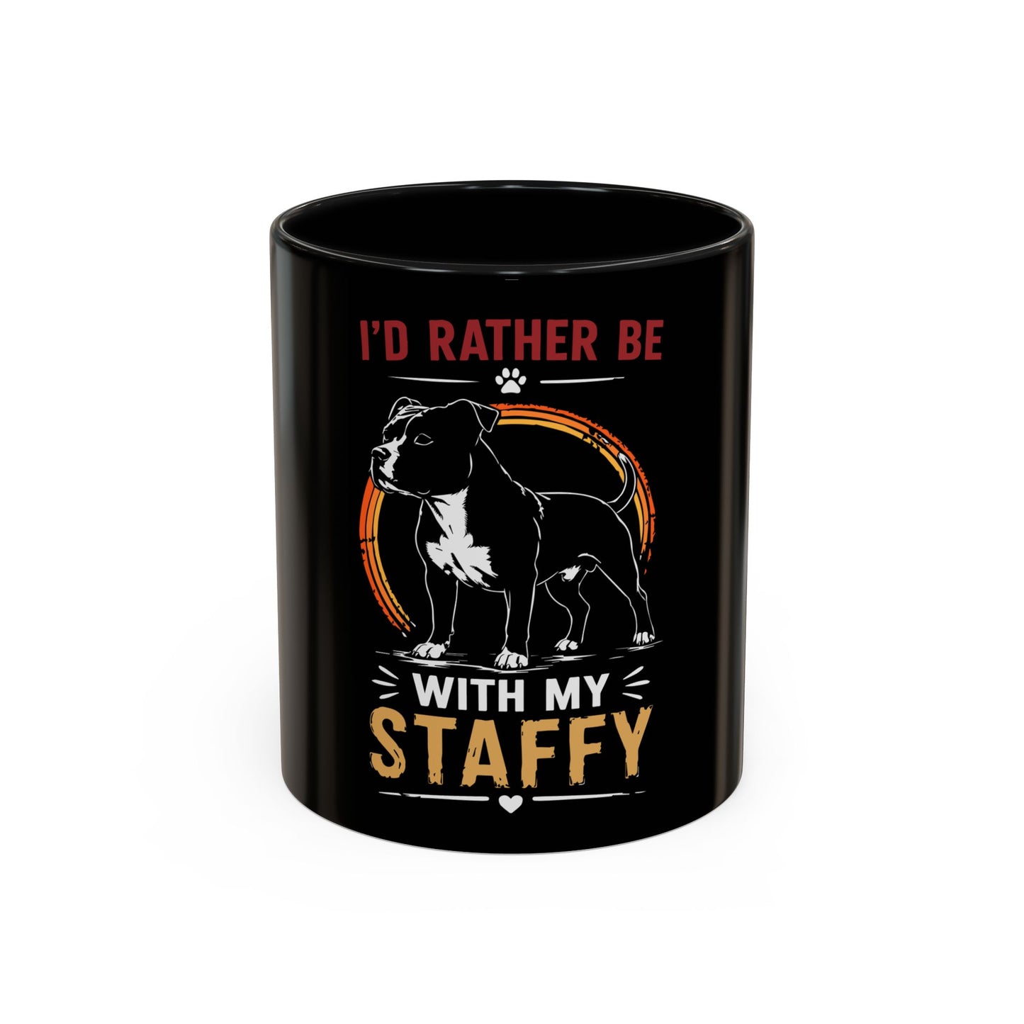 I'd Rather Be With My Staffy  - Coffee Mug