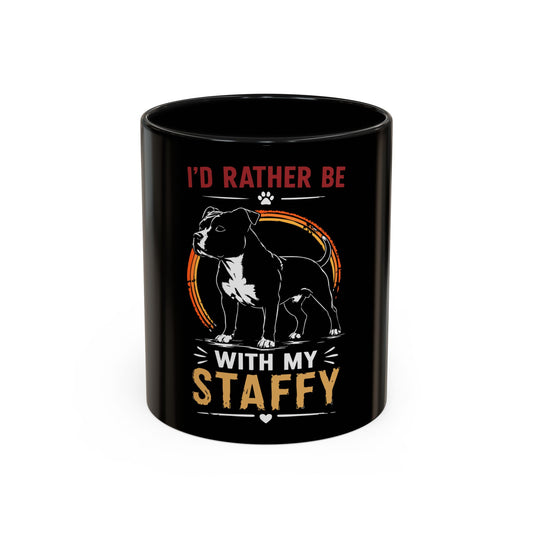 I'd Rather Be With My Staffy  - Coffee Mug
