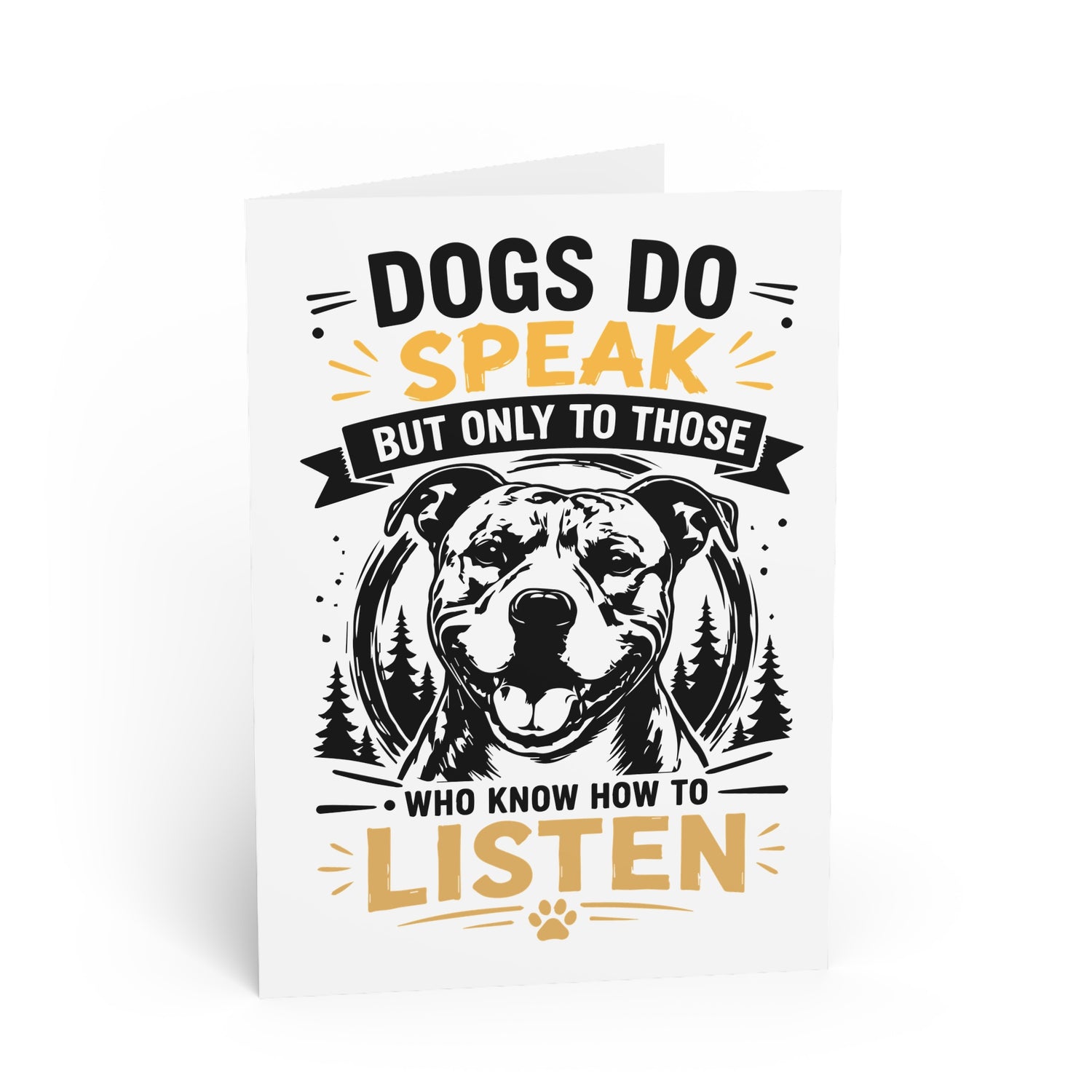 Dogs Do Speak — Greeting Card
