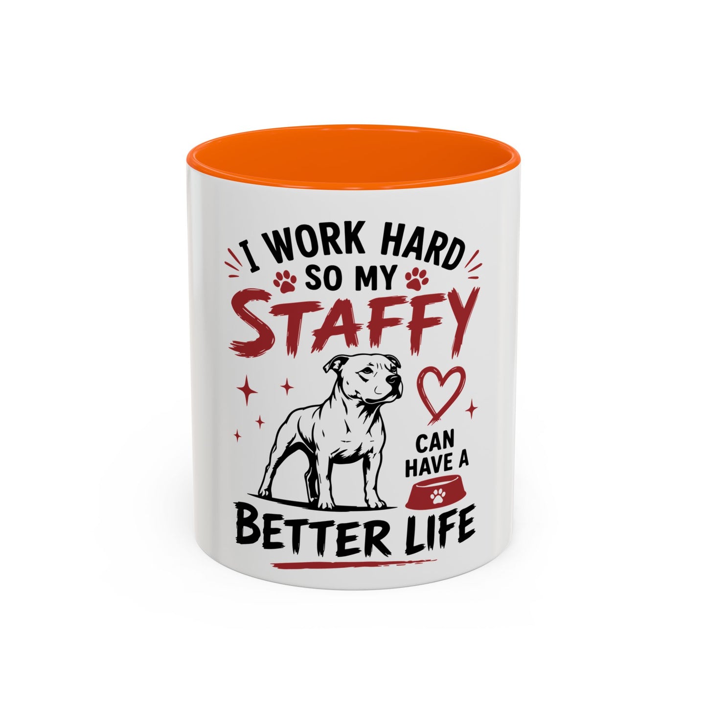 My Staffy Can Have A Better Life - Coffee Cup