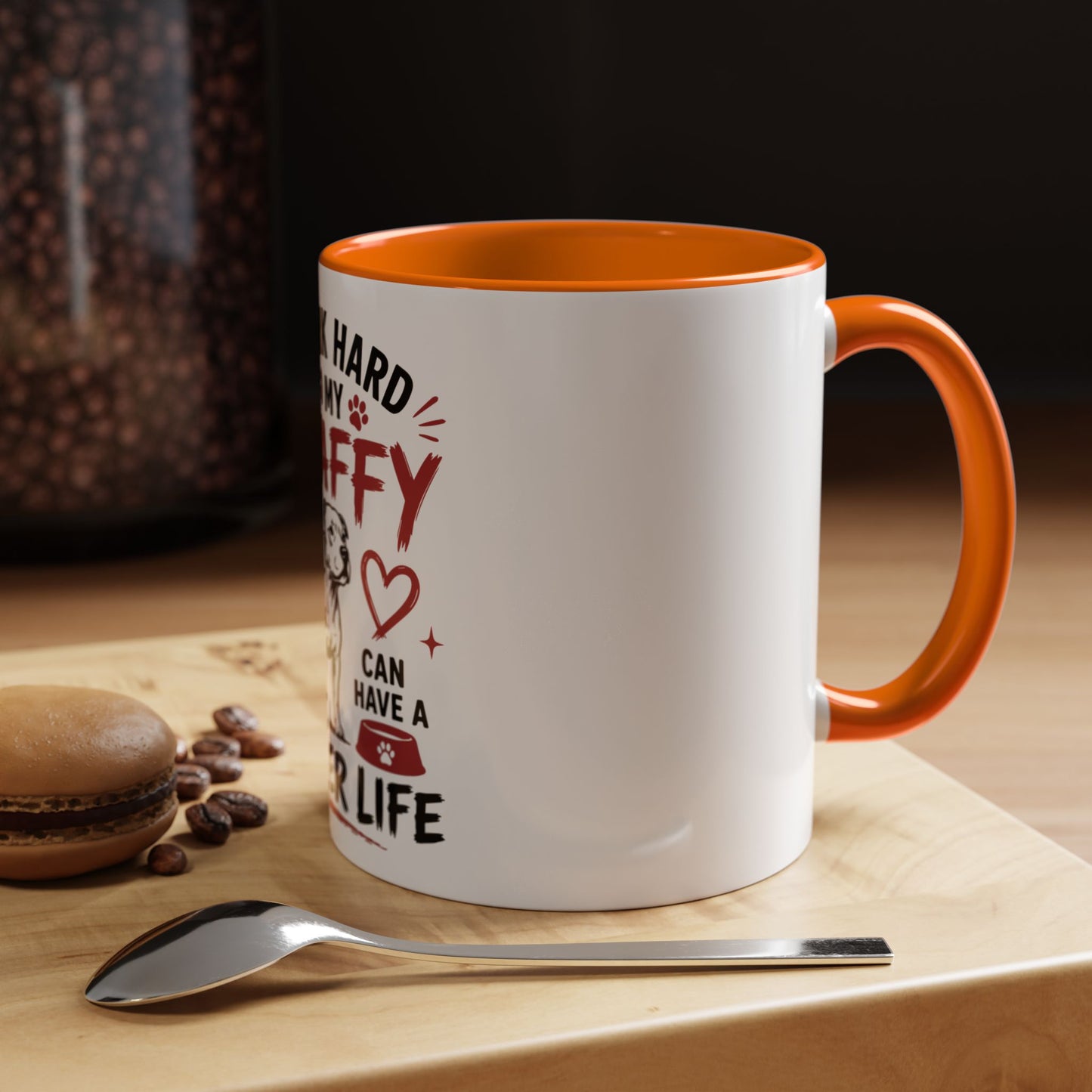 My Staffy Can Have A Better Life - Coffee Cup