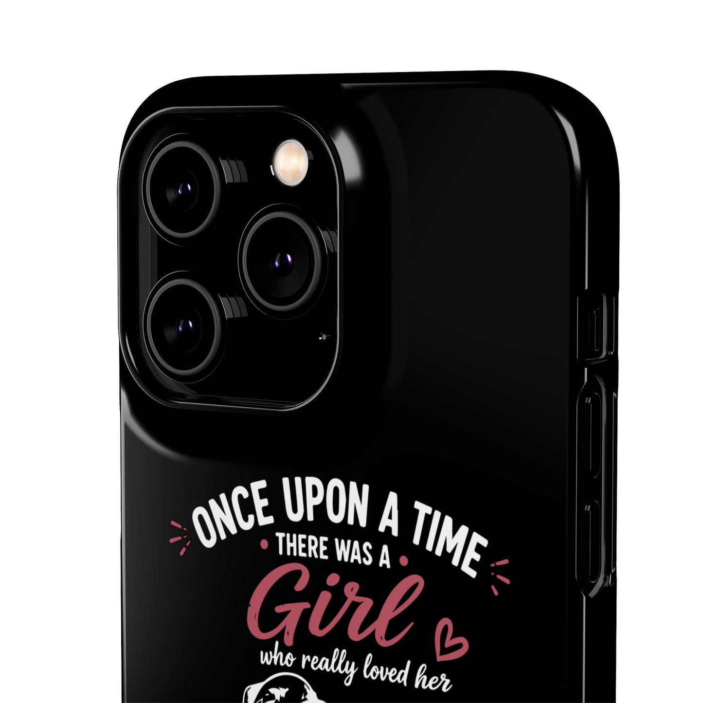 Once Upon a Time A Girl - Phone Cases