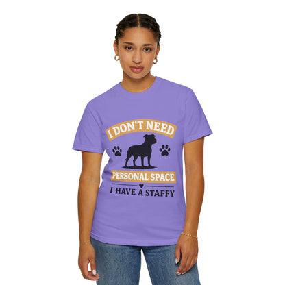 I Don't Need Personal Space Staffy T-Shirt