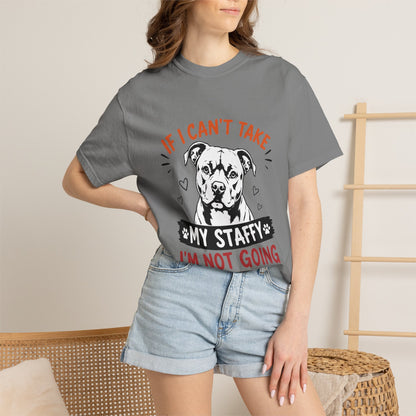 My Staffy I’m Not Going T-Shirt