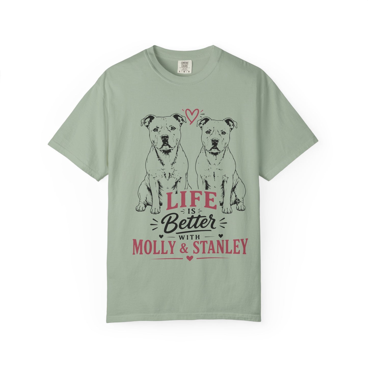 Life Is Better With Molly & Stanley T-Shirt