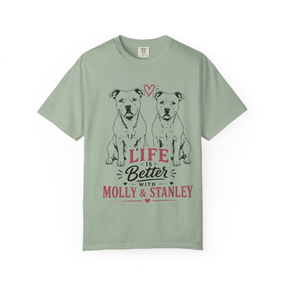Life Is Better With Molly & Stanley T-Shirt