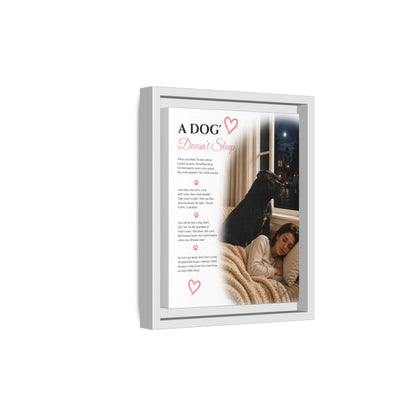 A Dog Doesn't Sleep - Premium Framed Wall Art