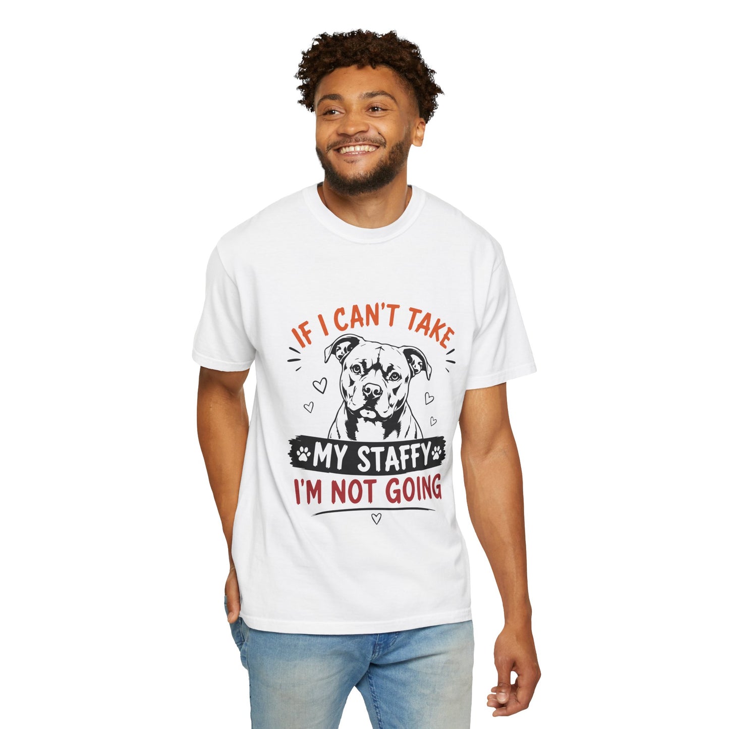 My Staffy I’m Not Going T-Shirt