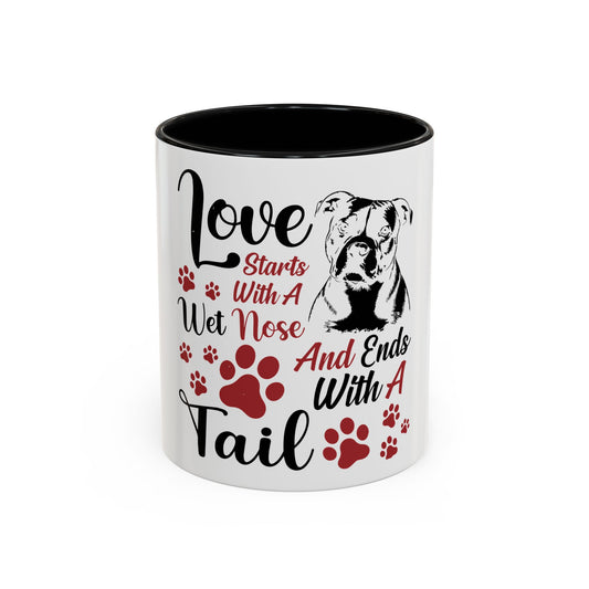 A Wet Nose And Ends With A Tail - Coffee Cup