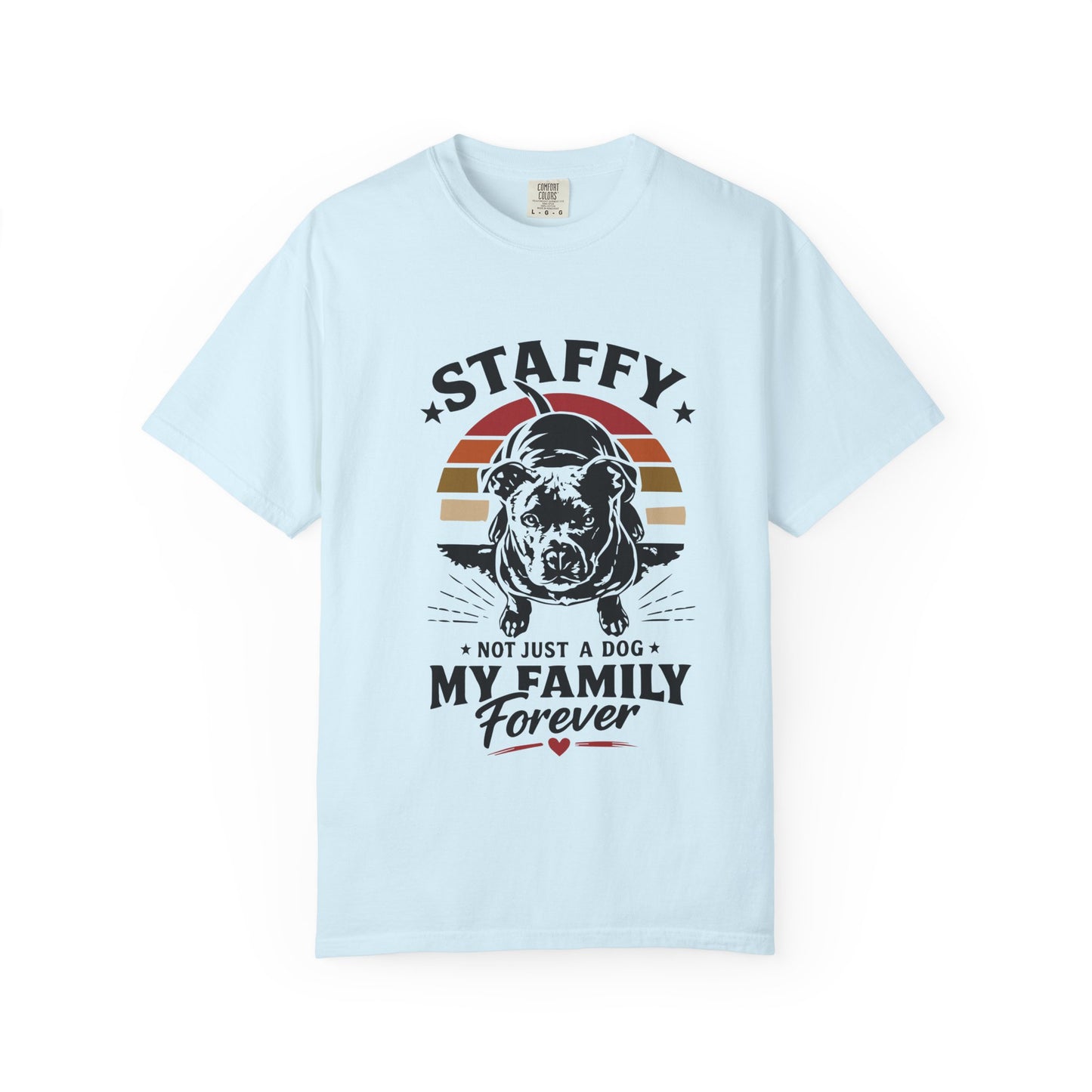 My Family Forever Staffy T-Shirt