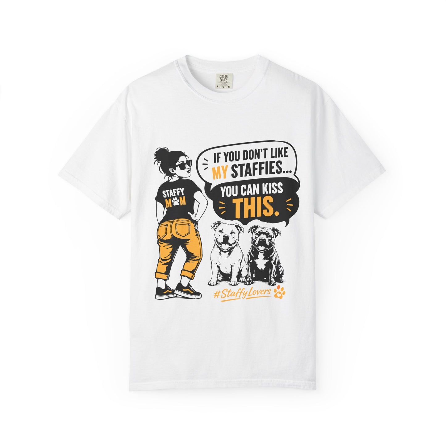 If You Don't Like Staffy T-Shirt
