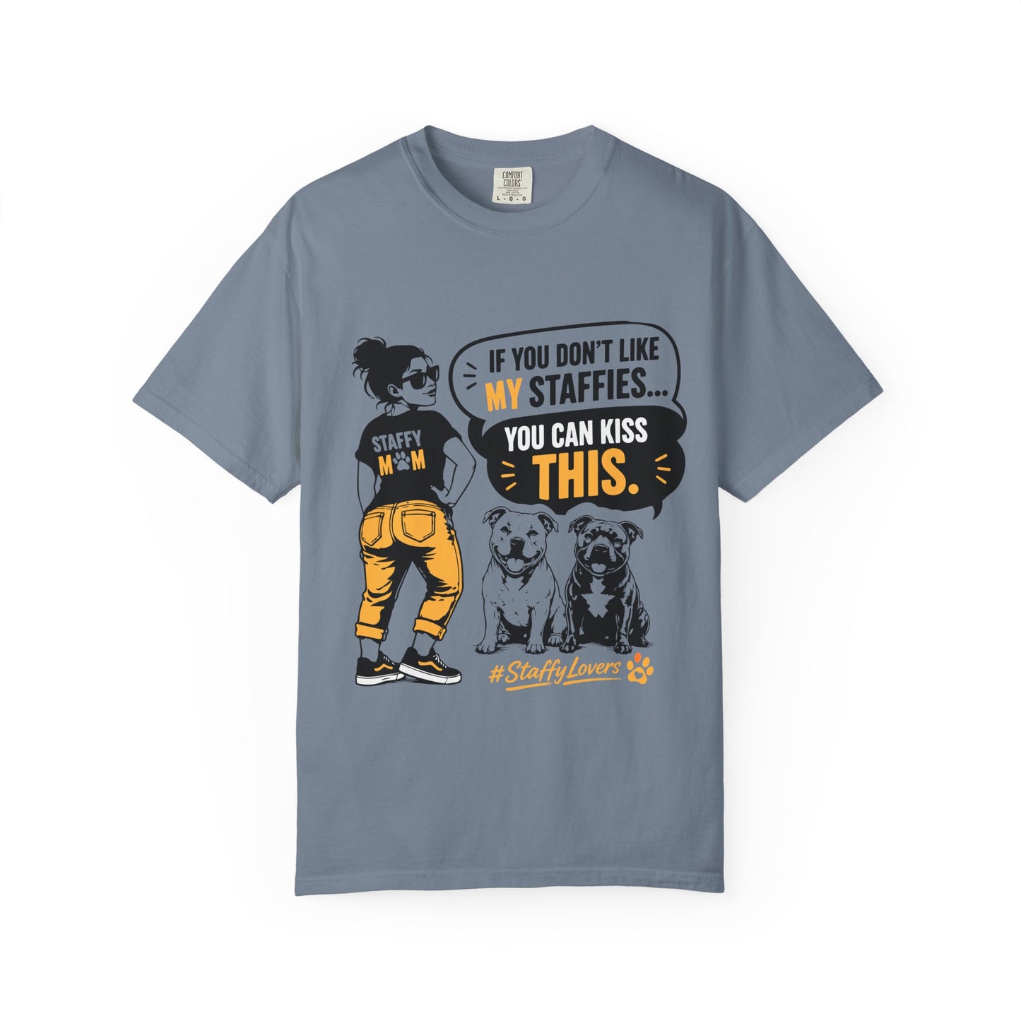 If You Don't Like Staffy T-Shirt