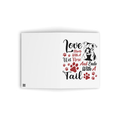 Love Starts With A Wet Nose — Greeting Card