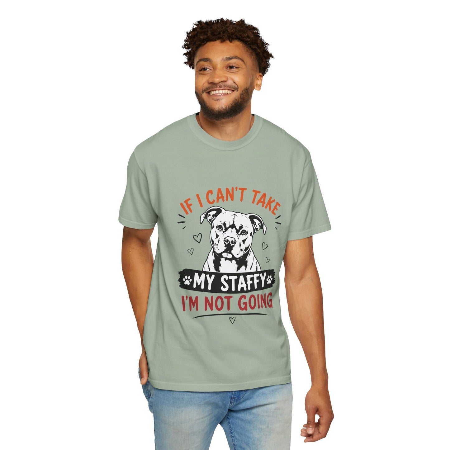 My Staffy I’m Not Going T-Shirt