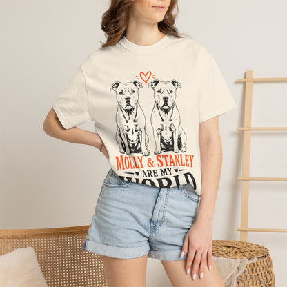 Molly & Stanley Are My World T-Shirt