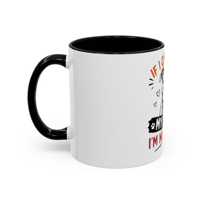 I'm Not Going  - Coffee Mug