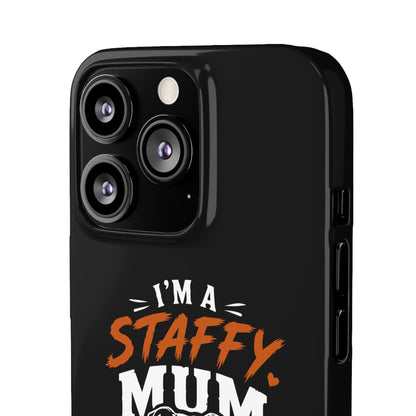 I'm a Staffy Mum Protective - Phone Cases