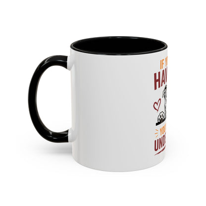 You'll Never Understand - Coffee Cup