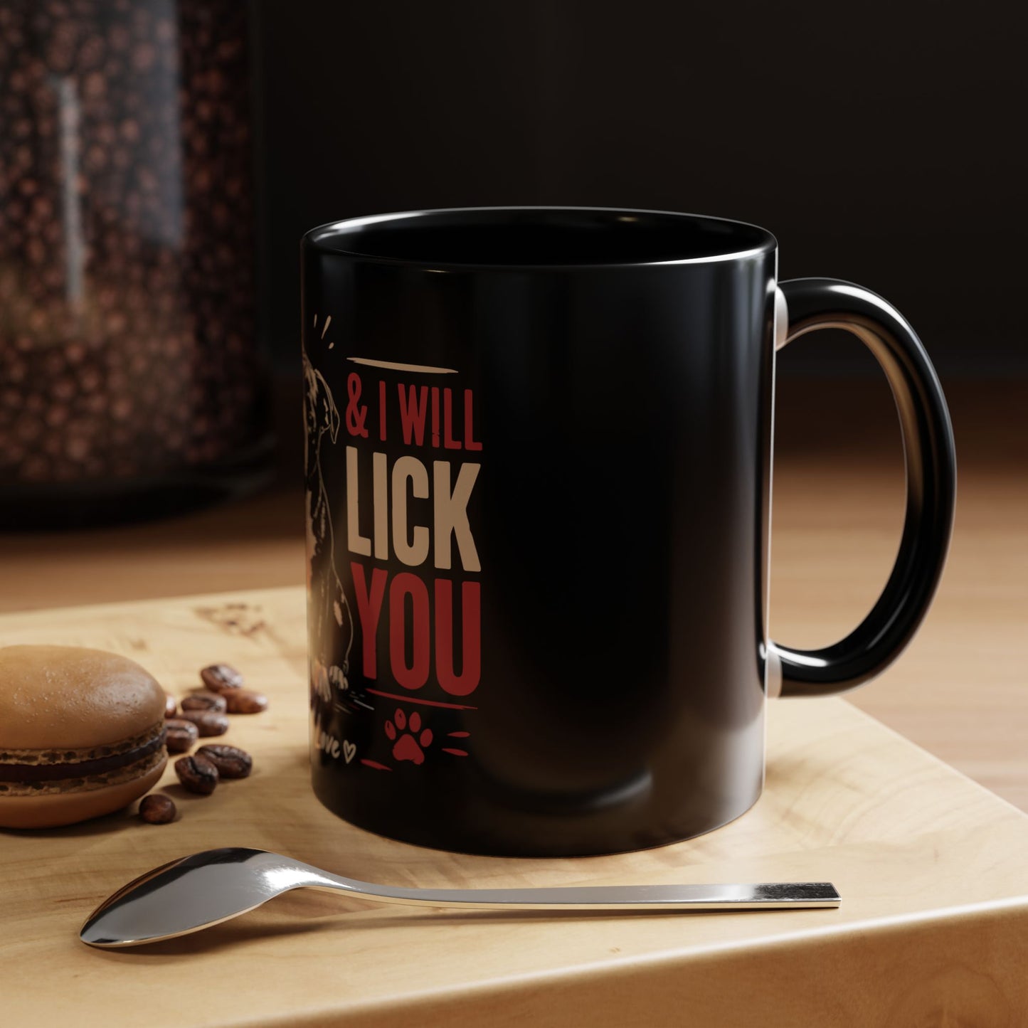 I Will Find You & I Will Lick You - Coffee Cup