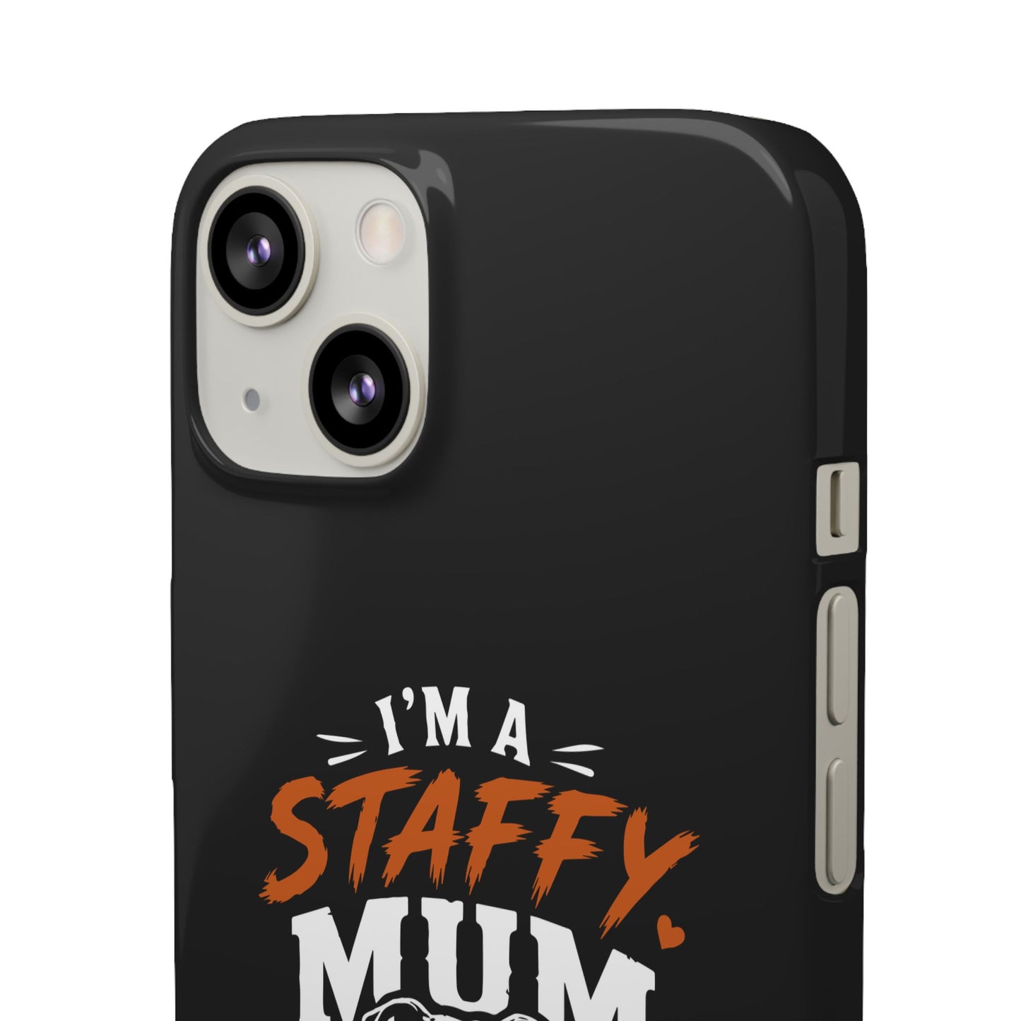 I'm a Staffy Mum Protective - Phone Cases