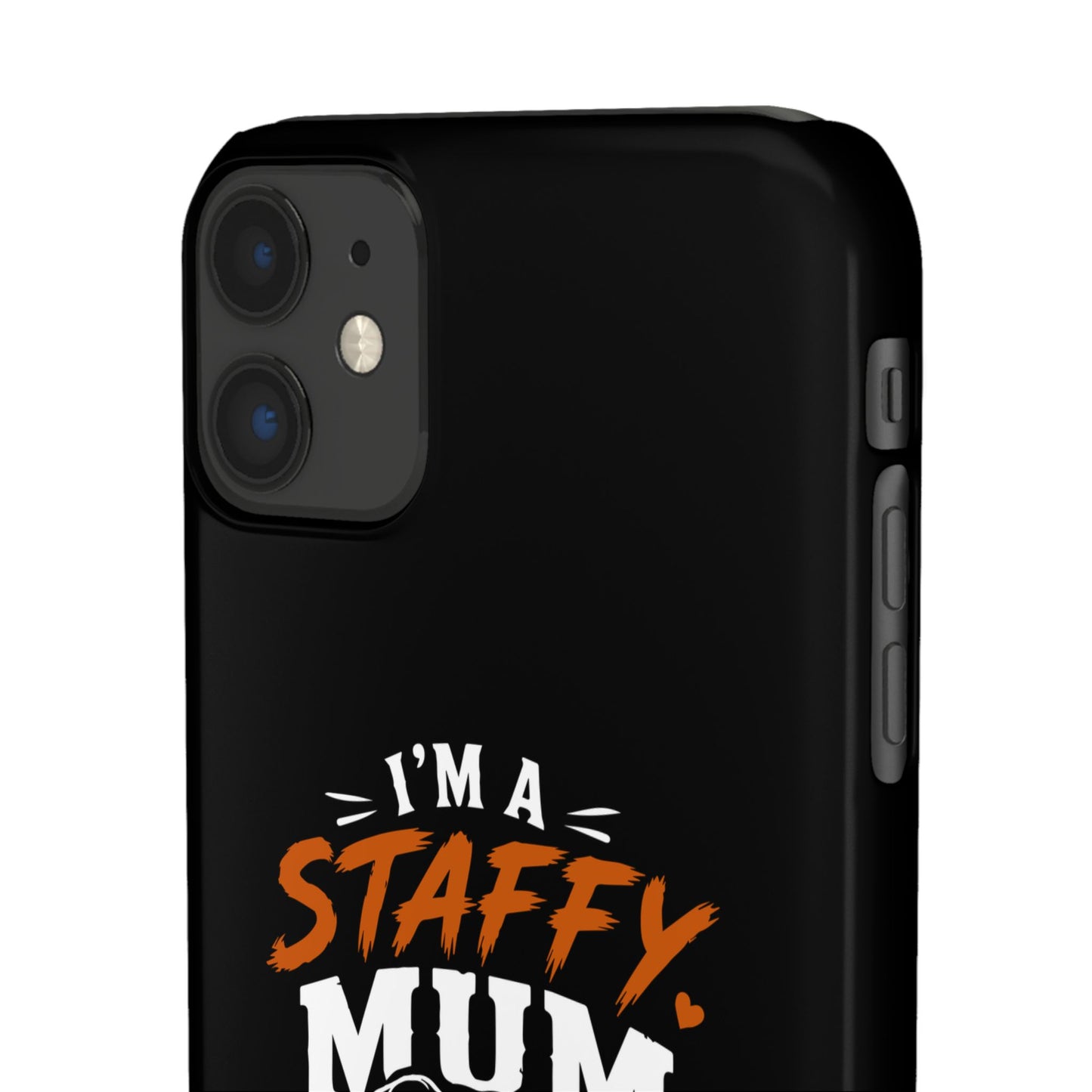 I'm a Staffy Mum Protective - Phone Cases