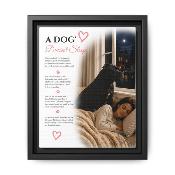 A Dog Doesn't Sleep - Premium Framed Wall Art