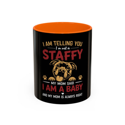 "I Am Telling You I'm Not a Staffy - Coffee Cup