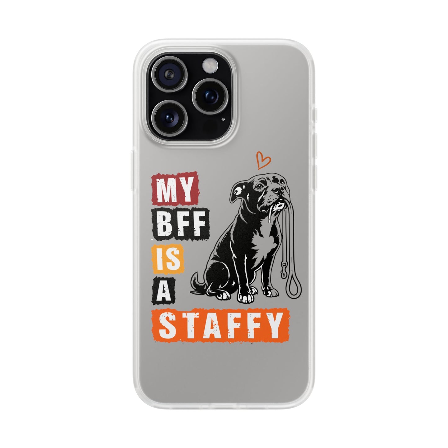 My BFF Is a Staffy - Phone Cases