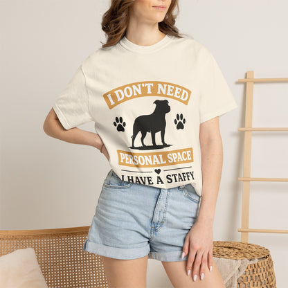 I Don't Need Personal Space Staffy T-Shirt