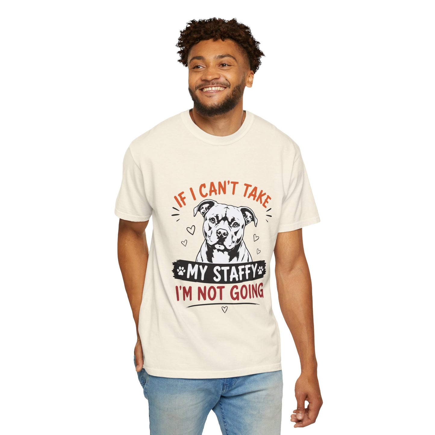 My Staffy I’m Not Going T-Shirt