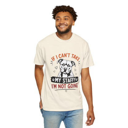 My Staffy I’m Not Going T-Shirt