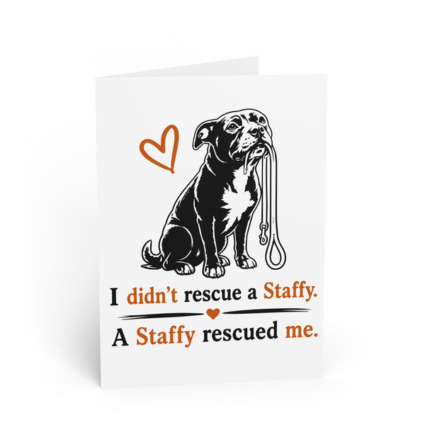I didn’t rescue a Staffy - Greeting Card