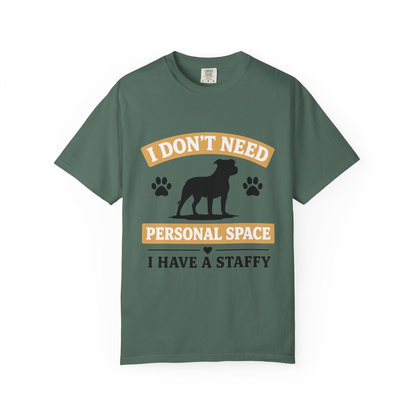 I Don't Need Personal Space Staffy T-Shirt