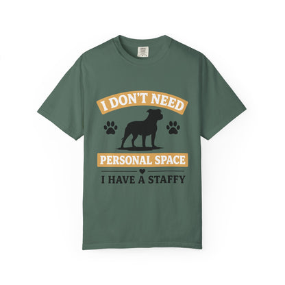 I Don't Need Personal Space Staffy T-Shirt