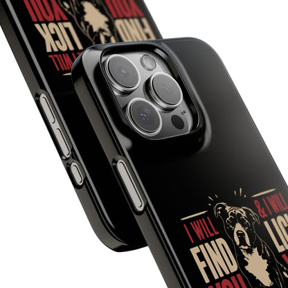 I Will Find You - Phone Case