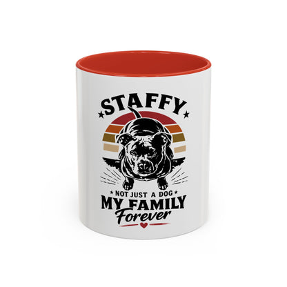 Staffy Not Just a Dog My Family Forever - Coffee Cup