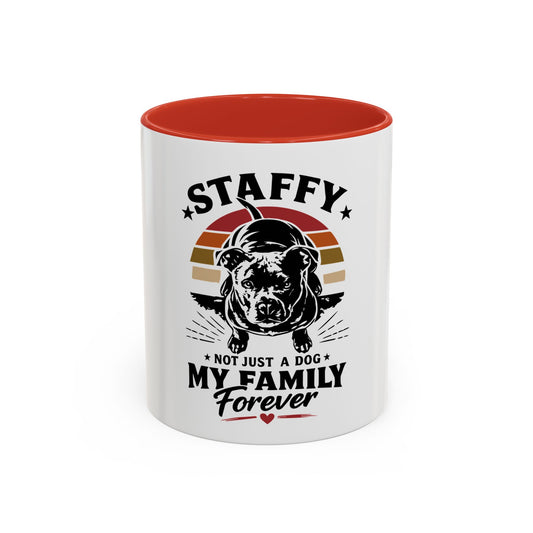 Staffy Not Just a Dog My Family Forever - Coffee Cup