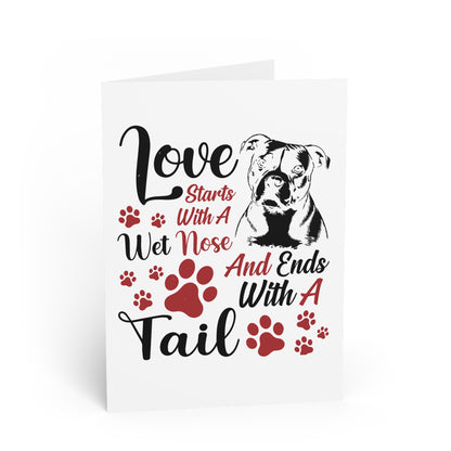 Love Starts With A Wet Nose — Greeting Card