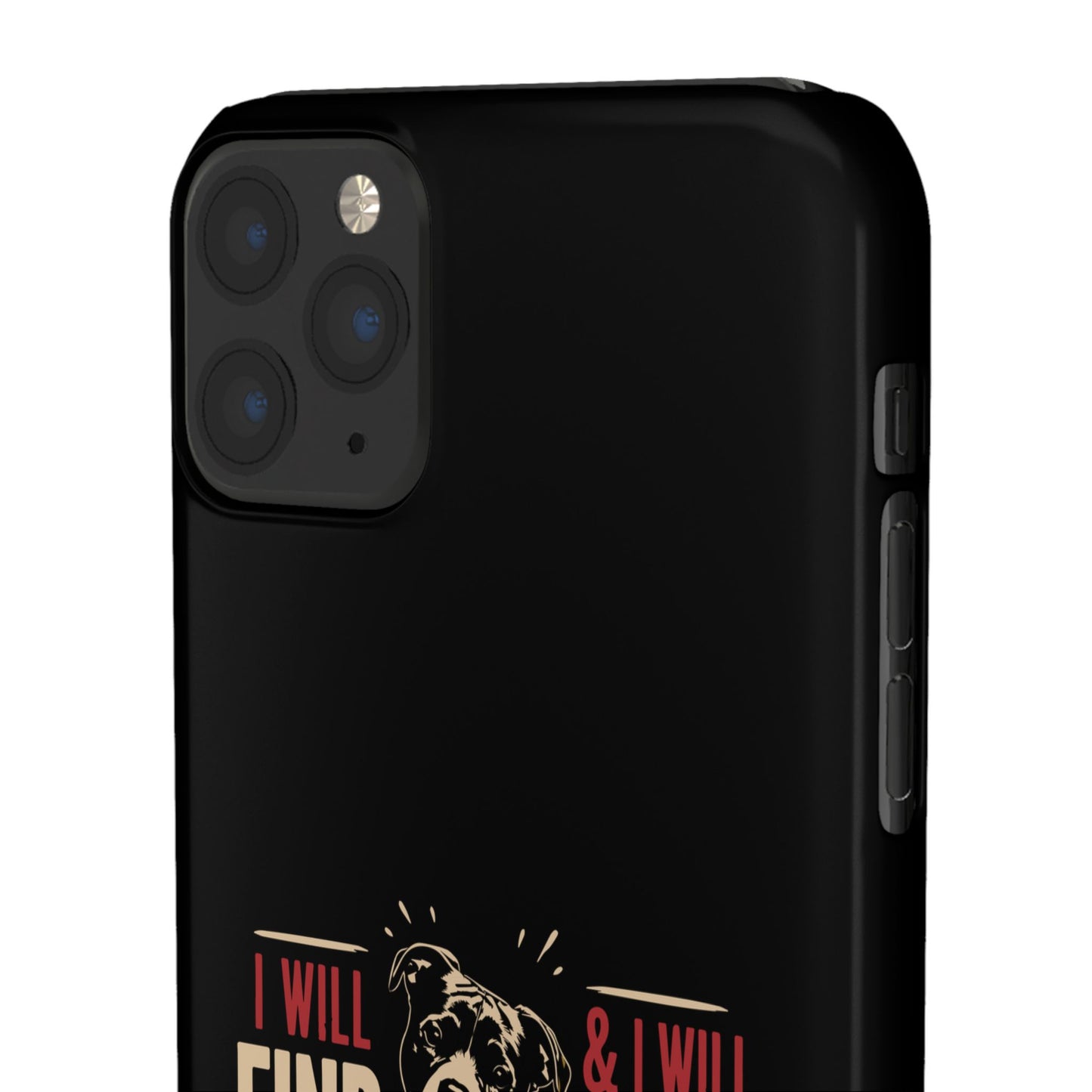 I Will Find You - Phone Case
