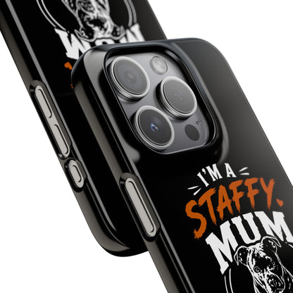 I'm a Staffy Mum Protective - Phone Cases