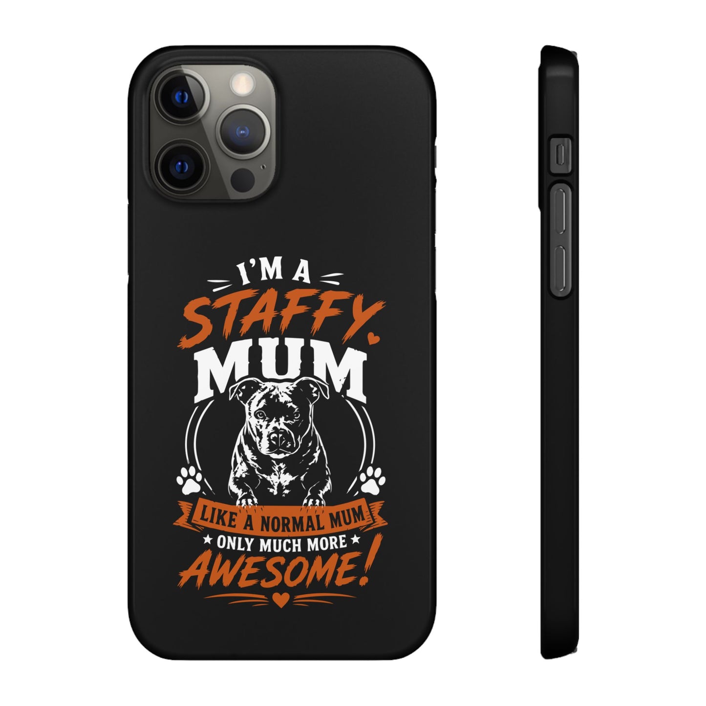 I'm a Staffy Mum Protective - Phone Cases