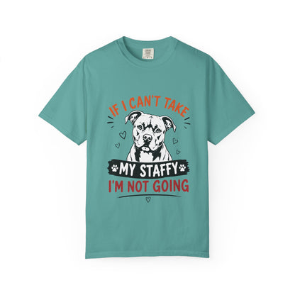 My Staffy I’m Not Going T-Shirt