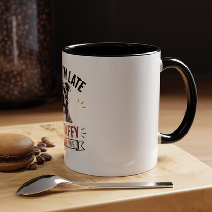 My Staffy Needed Me -  Coffee Mug