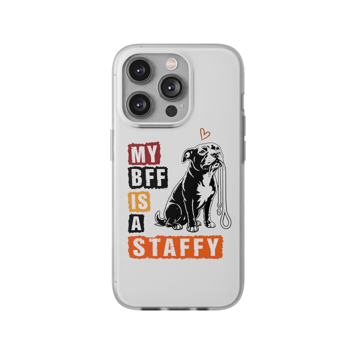 My BFF Is a Staffy - Phone Cases